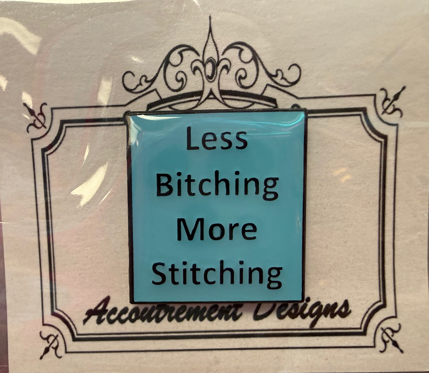 Less Bitching More Stitching Needleminder - Turquoise